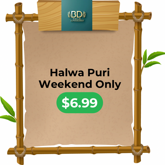 Bd Halwa Puri Weekend Only